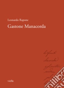 Gastone Manacorda libro di Rapone Leonardo