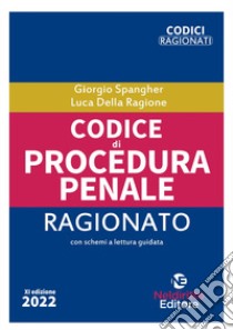 Codice di procedura penale ragionato. Ediz. minor libro di Spangher Giorgio; Della Ragione Luca