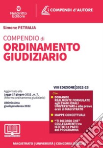 Compendio di ordinamento giudiziario libro di Petralia Simone