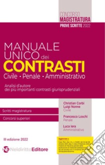 Manuale unico dei contrasti: civile, penale e amministrativo. Scritti magistratura, concorsi superiori libro di Garofoli Roberto