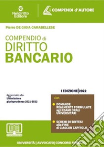 Compendio di diritto bancario. Con espansione online libro di De Gioia Carabellese Pierre