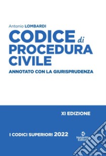 Codice di procedura civile. Annotato con la giurisprudenza. Nuova ediz. libro di Lombardi Antonio