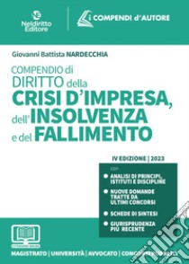 Compendio della crisi d'impresa, dell'insolvenza e del fallimento 2023 libro