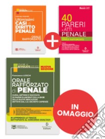 Ultimissimi casi di diritto penale-40 pareri e atti. Penale-Orale rafforzato di penale. Kit Must have libro