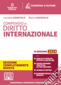 Compendio di diritto internazionale pubblico 2024. Nuova ediz. libro di Garofalo Luciano; Garofalo Marco