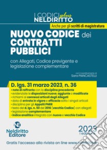 Il nuovo codice dei contratti pubblici. Commento al Codice e agli Allegati approvati con d.lgs. 31 marzo 2023, n.36 libro di Ponzone L.