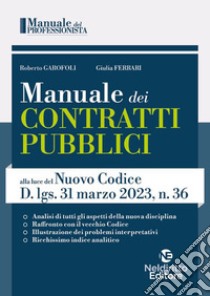 Manuale dei contratti pubblici alla luce del nuovo codice D.Lgs. 31 Marzo 2023, N. 36 libro