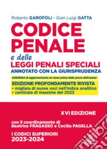 Codice penale e delle leggi penali speciali. Annotato con la giurisprudenza. Nuova ediz. libro di Garofoli Roberto; Gatta Gian Luigi