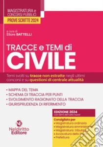 Tracce e temi di civile per il concorso in magistratura 2024 libro