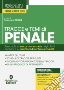 Temi e tracce di penale per il concorso in magistratura 2024 libro di Rosso F. (cur.)