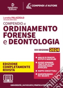 Compendio di ordinamento e deontologia forense 2024. Aggiornato al Decreto Correttivo Cartabia. Per prova scritta e orale esame avvocato libro di Corbetta Federica Gaia