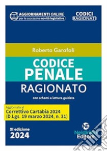 Codice penale ragionato. Aggiornato al Decreto correttivo Cartabia libro di Garofoli Roberto