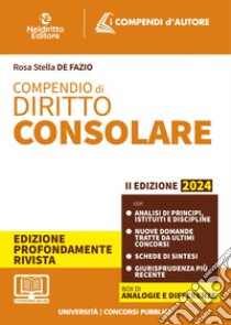 Compendio di diritto consolare 2024 libro di De Fazio Rosa Stella