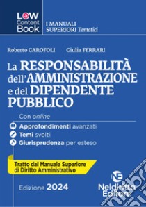 L(a)w content book. I manuali superiori tematici. La responsabilità dell'amministrazione e del dipendente pubblico. Per concorso in Magistratura. Vol. 3 libro