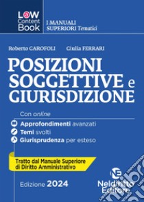 L(a)w content book. I manuali superiori tematici. Posizioni soggettive e giurisdizione. Per concorso in Magistratura. Con espansione online. Vol. 6 libro