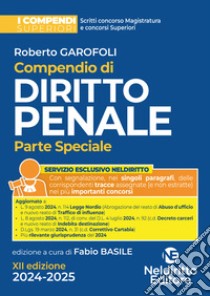 Compendio di diritto penale. Parte speciale 2024-2025 libro di Garofoli Roberto; Basile F. (cur.)