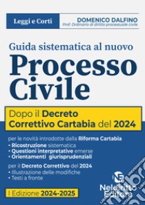 Guida sistematica al nuovo processo civile aggiornato al decreto correttivo Cartabia libro di Dalfino Domenico