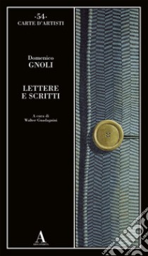 Lettere e scritti libro di Gnoli Domenico; Guadagnini W. (cur.)