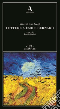 Lettere a Emile Bernard libro di Van Gogh Vincent; Giudici L. (cur.)