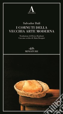 I cornuti della vecchia arte moderna libro di Dalì Salvador