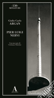 Pier Luigi Nervi libro di Argan Giulio Carlo