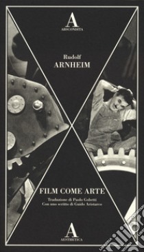 Film come arte libro di Arnheim Rudolf