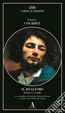 Il realismo. Lettere e scritti libro di Courbet Gustave; De Micheli M. (cur.); Treccani E. (cur.)