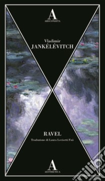 Ravel libro di Jankélévitch Vladimir