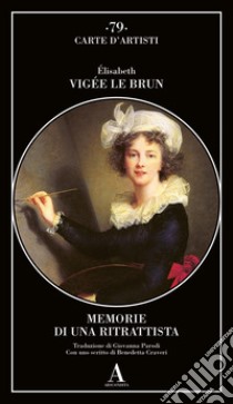 Memorie di una ritrattista libro di Vigée Le Brun Elisabeth