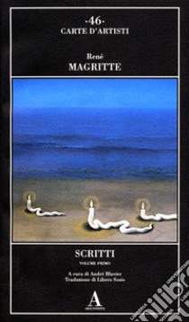 Scritti. Vol. 1 libro di Magritte René; Blavier A. (cur.)