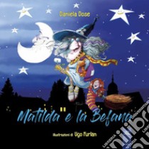 Matilda e la Befana libro di Dose Daniela