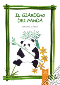 Il giardino dei panda libro di Venier Gianna M.