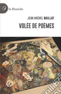 Volée de poèmes libro di Baillat Jean Michel