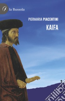 Kaifa libro di Piacentini Piermaria