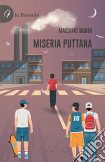 Miseria puttana libro di Boddi Massimo