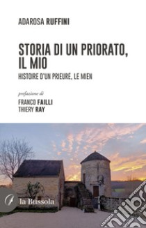 Storia di un priorato, il mio libro di Ruffini Adarosa