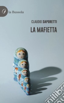 La mafietta libro di Saporetti Claudio