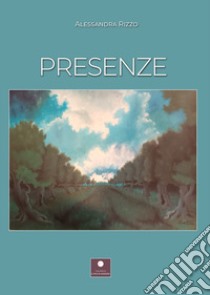 Presenze libro di Rizzo Alessandra