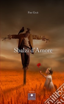 Sbalzi d'amore libro di Fra Gilè