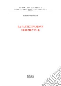 La partecipazione strumentale libro di Bonetti Tommaso