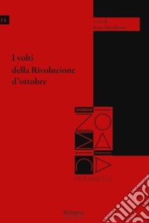 I volti della rivoluzione d'ottobre libro di Marchesini I. (cur.)