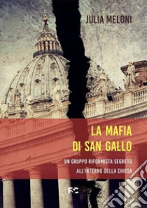 La mafia di San Gallo libro di Meloni Julia