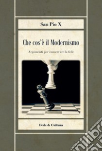 Che cos'è il modernismo libro di Pio X