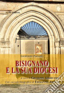 Bisignano e la sua diocesi libro di Pagano Leopoldo; Abbruzzo G. (cur.)