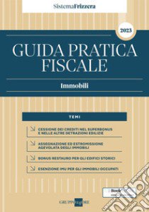 Guida pratica fiscale. Immobili 2023 libro di Delladio Carlo; Callegari Ilaria