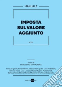 Imposta sul Valore Aggiunto libro di Santacroce B. (cur.)