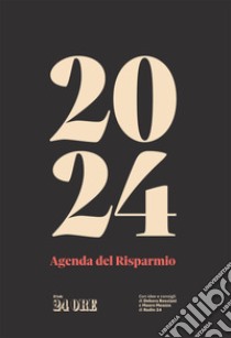 Agenda del risparmio 2024 libro di Meazza M. (cur.); Rosciani D. (cur.)