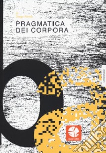 Pragmatica dei corpora libro di Femia Diego