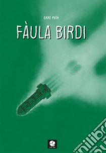 Faula birdi libro di Erre Push