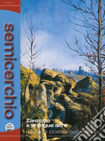 Semicerchio. Rivista di poesia comparata (2023). Vol. 1: Zanzotto e le lingue altre libro di Tassoni L. (cur.); Svolacchia S. (cur.)